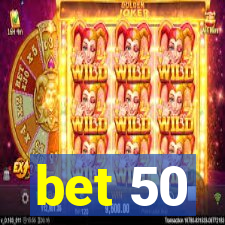 bet 50